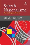 Sejarah Nasionalisme: Asal-Usul Bangsa dan Tanah Air