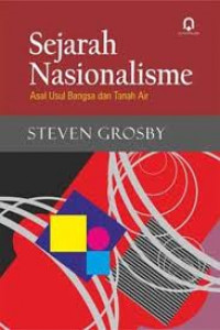 Sejarah Nasionalisme: Asal-Usul Bangsa dan Tanah Air