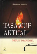 Tasawuf Aktual Menuju Insan Kamil