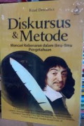 Diskursus & Metode (Mencari Kebenaran dalam Ilmu-Ilmu Pengetahuan)