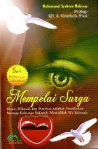 Mempelai Surga: Kisah Hikmah dan Nasehat-nasehat Pernikahan Menuju Keluarga Sakinah, Mawaddah Wa Rahmah