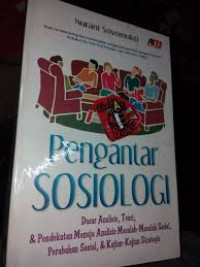 Pengantar Sosiologi: Dasar Analisis, Teori, & Pendekatan Menuju Analisis Masalah-Masalah Sosial, & Kajian Strategis