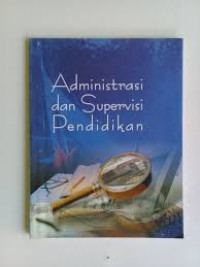 Administrasi dan Supervisi Pendidikan