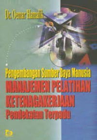 Pengembangan Sumber Daya Manusia Manajemen Pelatihan Ketenagakerjaan Pendekatan Terpadu