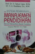 SISTEM PEMIKIRAN MANAJEMEN PENDIDIKAN (alternatif memecahkan masalah pendidikan)