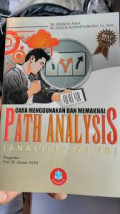 Cara Menggunakan dan Memaknai Path Analisis ( Analisis Jalur)