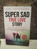 Super Sad True Love Story: Roman Satir yang menyentuh Jiwa