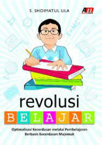 Revolusi Belajar : Optimalisasi Kecerdesan Melalui Pembelajaran Berbasis Kecerdasan Majemuk