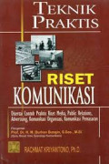 Teknik Praktis Riset Komunikasi