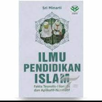 Ilmu Pendidikan Islam : Fakta teoretis-Filosofis dan Aplikatif-Normatif