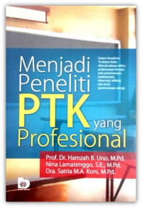 Menjadi Peneliti PTK yang Profesional