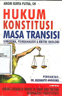 Image of Hukum Konstitusi Masa Transisi : Semiotika, Psikoanalisis & Kritik Ideologi