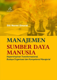 Image of Manajemen Sumber Daya Manusia: Kepemimpinan Transformasional, Budaya Organisasi dan Kompetensi Manajerial