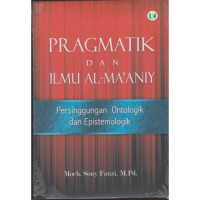 Image of Pragmatik dan Ilmu Al-Ma'any : Persinggungan Ontologik dan Epistemologik