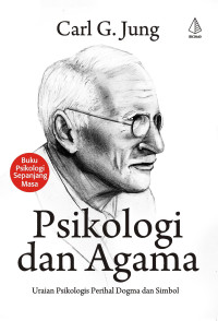 Image of Psikologi dan Agama Uraian Psikologis perihal dogma dan simbol
