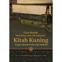 Image of Cara Mudah Membaca dan Memahami Kitab Kuning dengan Metode Praktis dan Aplikatif