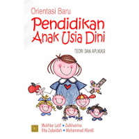 Image of ORIENTASI BARU PENDIDIKAN ANAK USIA DINI (TEORI DAN APLIKASI)