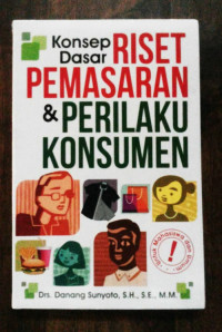 Image of Konsep Dasar Riset Pemasaran & Perilaku Konsumen