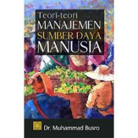 Image of Manajemen Sumber Daya Manusia : Reformasi Birokrasi dan Manajemen Pegawai Negeri Sipil