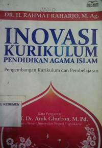 Image of Inovasi Kurikulum Pendidikan Agama Islam: Pengembangan Kurikulum dan Pembelajaran