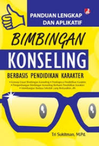 Image of Panduan Lengkap dan Aplikatif Bimbingan Konseling Berbasis Pendidikan Karakter
