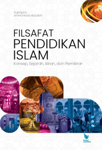 Image of Filsafat Pendidikan Islam konsep, Sejarah, Aliran, Pemikiran