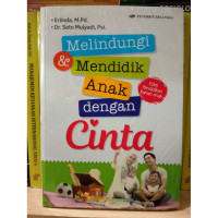 Image of Melindungi & mendidik anak dengan cinta