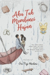 Image of Aku tak Membenci Hujan