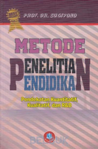 Image of Metode Penelitian Pendidikan : Pendekatan Kuantitatif, Kualitatif, dan R&D
