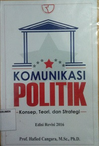 Image of Komunikasi Politik Konsep, Teori, dan Strategi