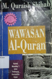 Image of Wawasan Al-Qur'an (Tafsir Maudhu'i atas Berbagai Persoalan Umat)