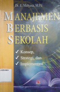 Image of Manajemen Berbasis Sekolah: Konsep, Strategi dan Implementasi