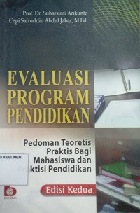 Image of Evaluasi Program Pendidikan: Pedoman Teoretis Praktis bagi Mahasiswa dan Praltisi Pendidikan
