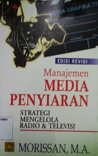 Image of Manajemen Media Penyiaran: Strategi Mengelola Radio & Televisi