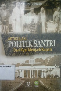Image of Artikulasi Politik Santri dari Kyai menjadi Bupati