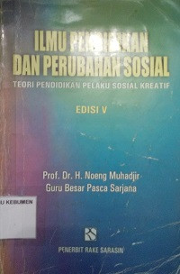 Image of Ilmu Pendidikan dan Perubahan Sosial (Teori Pendidikan Pelaku Sosial Kreatif)
