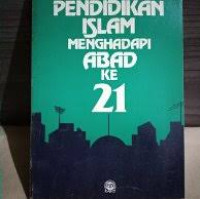 Image of Pendidikan Islam Menghadapi Abad ke 21