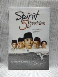 Image of Spirit 5 Presiden RI: Riwayat, Perjuangan, Motivasi