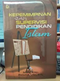 Image of KEPEMIMPINAN DAN SUPERVISI PENDIDIKAN ISLAM