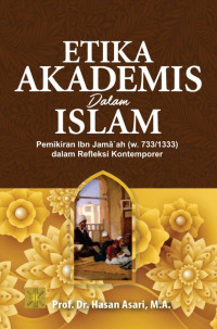 Image of Etika Akademis dalam Islam pemikiran Ibn Jamaah dalam refleksi kontemporer