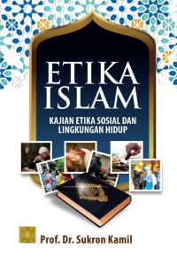 Image of Etika Islam kajian etika sosial dan Lingkungan Hidup