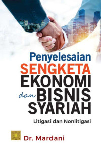 Image of Penyelesaian Sengketa Ekonomi dan Bisnis Syariah
