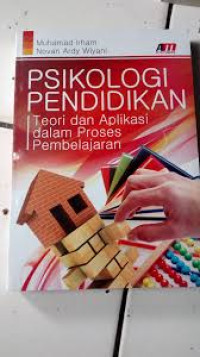 Image of PSIKOLOGI PENDIDIKAN (teori dan aplikasi dalam proses pembelajaran)