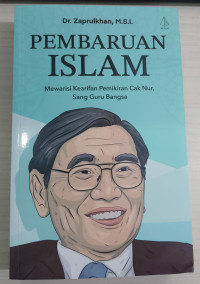 Image of Pembaruan Islam Mewarisi Kearifan Pemikiran Cak Nur, Sang Guru Bangsa