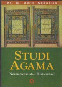 Image of Studi Agama Normativitas atau Historisitas
