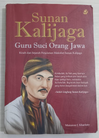Image of Sunan Kalijaga Guru Suci Orang Jawa (Kisah dan Sejarah Perjalanan Makrifat Sunan Kalijaga)