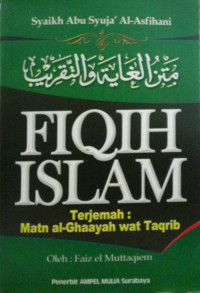Image of Fiqih Islam Terjemah Matn al-Ghaayah wat Taqrib