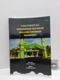 Image of Visioneritas Kepemimpinan Kiai Dalam Menjawab Tantangan Modernisasi