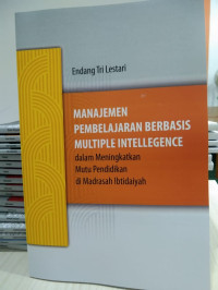 Image of Manajemen Pembelajaran Berbasis Multiple Intellegence dalam Meningkatkan Mutu Pendidikan di Madrasah ibtidaiyah