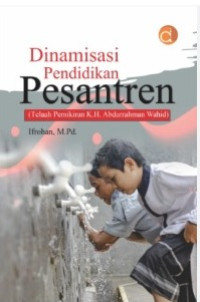 Image of Dinamisasi Pesantren dalam Perspektif Gus Dur